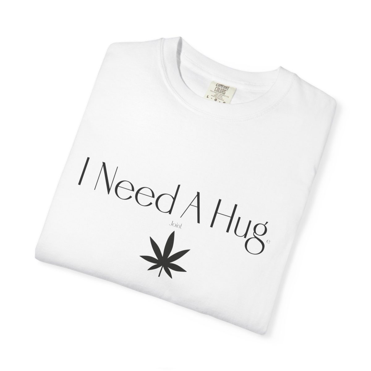 "I Need a Huge Joint" Stoner Babes™ Unisex T-Shirt – Chill 420 Graphic Tee – Relaxed Fit Cotton Tee - Image 4
